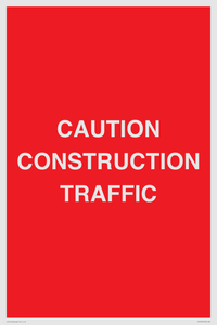 CAUTION CONSTRUCTION TRAFFIC